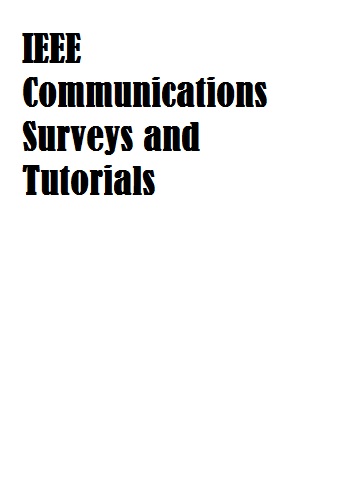 IEEE Communications Surveys and Tutorials